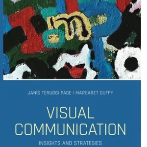 Visual Communication Insights and Strategies (1st Edition)