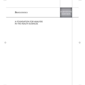 Biostatistics A Foundation for Analysis in the Health Sciences (11th Edition)