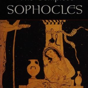 The Complete Sophocles (1st Edition)
