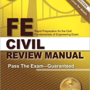 FE Civil Review Manual Rapid Preparation for the Civil Fundamentals of Engineering Exam (1st Edition)