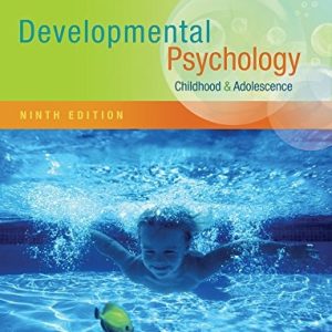 Developmental Psychology Childhood and Adolescence (9th Edition)