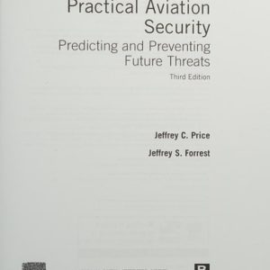 Practical Aviation Security Predicting and Preventing Future Threats (3rd Edition)