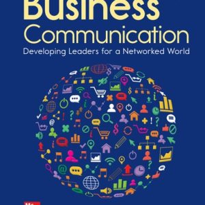 Loose Leaf for Business Communication: Developing Leaders for a Networked World (4th Edition)