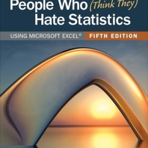 Statistics for People Who (Think They) Hate Statistics Using Microsoft Excel (5th Edition)