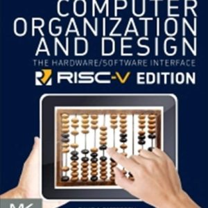 Computer Organization and Design RISC-V Edition The Hardware Software Interface (1st Edition)