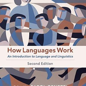 How Languages Work An Introduction to Language and Linguistics (2nd Edition)