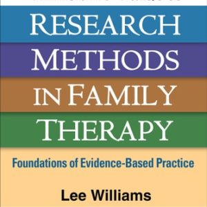 Clinician's Guide to Research Methods in Family Therapy Foundations of Evidence-Based Practice (1st Edition)