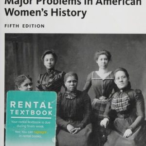 Major Problems in American Women's History Documents and Essays (5th Edition)