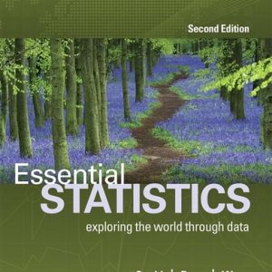 Essential Statistics Exploring the World Through Data (2nd Edition)