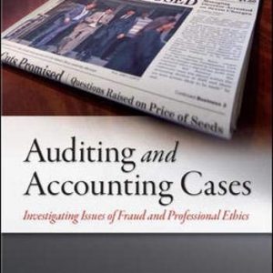 Auditing and Accounting Cases: Investigating Issues of Fraud and Professional Ethics (4th Edition)