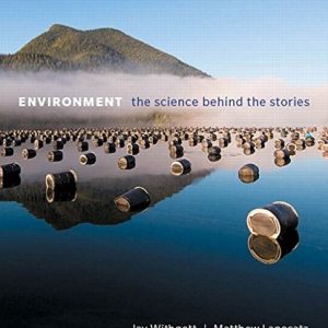 Environment The Science Behind the Stories (6th Edition)