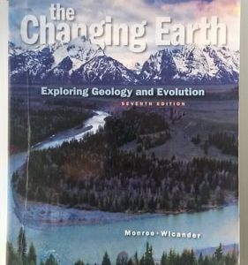 The Changing Earth: Exploring Geology and Evolution (7th Edition)