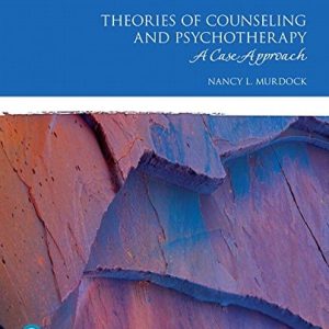 Theories of Counseling and Psychotherapy A Case Approach (4th Edition)