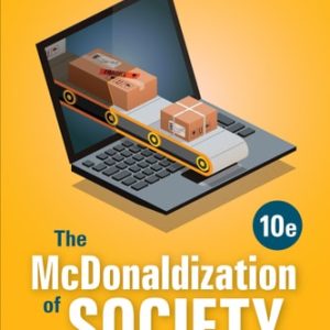 The McDonaldization of Society Into the Digital Age (10th Edition)