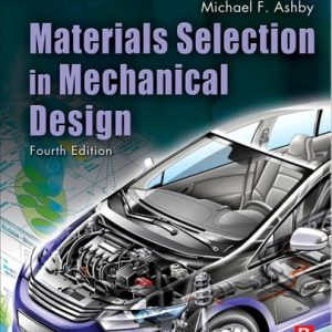 Materials Selection in Mechanical Design (4th Edition)
