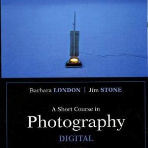 A Short Course in Photography Digital (4th Edition)