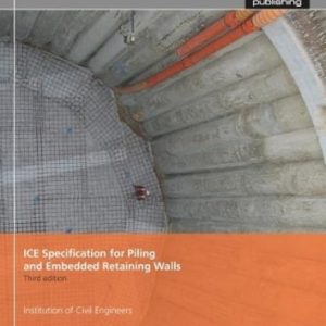 ICE Specification for Piling and Embedded Retaining Walls (3rd Edition)