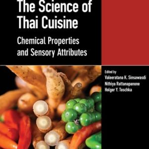 The Science of Thai Cuisine Chemical Properties and Sensory Attributes (1st Edition)