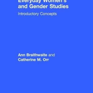 Everyday Women's and Gender Studies Introductory Concepts (1st Edition)
