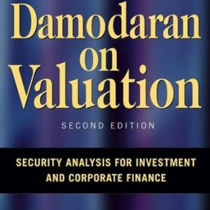 Damodaran on Valuation Security Analysis for Investment and Corporate Finance (2nd Edition)
