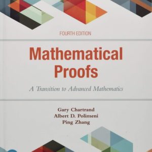 Mathematical Proofs A Transition to Advanced Mathematics (4th Edition)