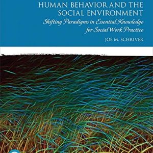 Human Behavior and the Social Environment Shifting Paradigms in Essential Knowledge for Social Work Practice (7th Edition)