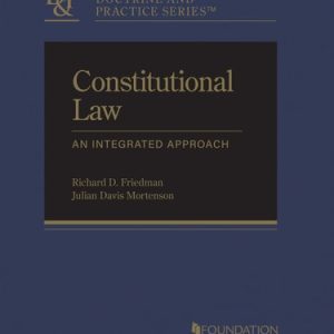 Constitutional Law An Integrated Approach (1st Edition)