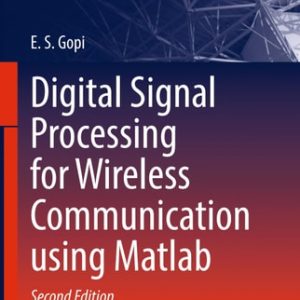 Digital Signal Processing for Wireless Communication using Matlab (2nd Edition)