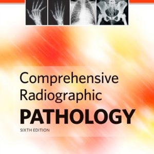 Comprehensive Radiographic Pathology (6th Edition)