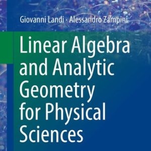 Linear Algebra and Analytic Geometry for Physical Sciences (1st Edition)