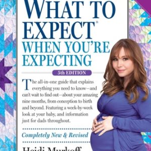 What to Expect When You're Expecting (5th Edition)