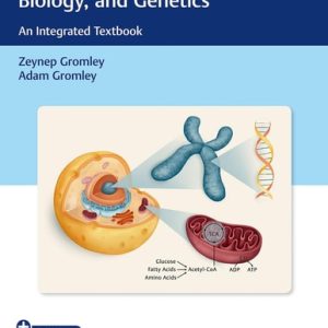 Biochemistry, Cell and Molecular Biology, and Genetics An Integrated Textbook (1st Edition)