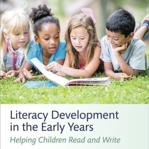 Literacy Development in the Early Years Helping Children Read and Write (9th Edition)