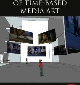 Conservation of Time-based Media Art (1st Edition)