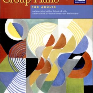 Alfred's group piano for adults an innovative method enhanced with audio and MIDI files for practice and performance (2nd Edition)