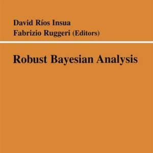 Robust Bayesian Analysis (Lecture Notes in Statistics, 152) (1st Edition)