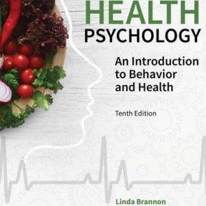 Health Psychology An Introduction to Behavior and Health (10th Edition)