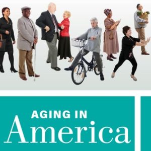 Aging in America (1st Edition)