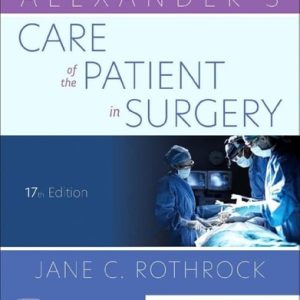 Alexander's Care of the Patient in Surgery (17th Edition)