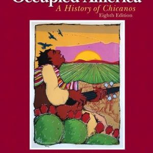 Occupied America A History of Chicanos (8th Edition)