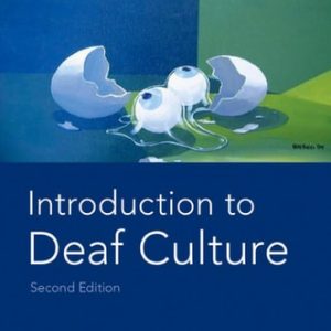 Introduction to Deaf Culture (2nd Edition)