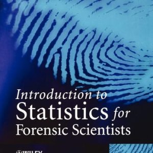 Introduction to Statistics for Forensic Scientists (1st Edition)