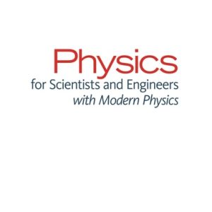 Physics for Scientists and Engineers, Volume 2, Chapters 23-46 (8th Edition)