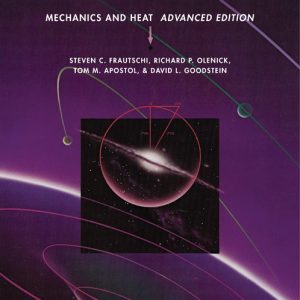 The Mechanical Universe Mechanics and Heat, Advanced Edition (1st Edition)