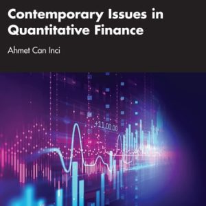 Contemporary Issues in Quantitative Finance (1st Edition)