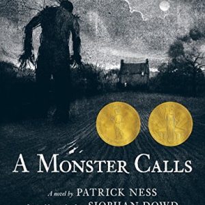 A Monster Calls Inspired by an idea from Siobhan Dowd (1st Edition)