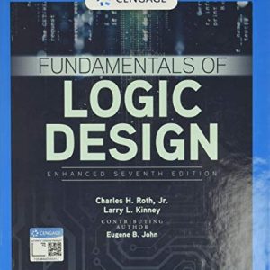 Fundamentals of Logic Design, Enhanced Edition (7th Edition)