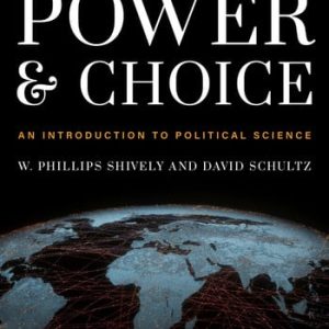 Power and Choice An Introduction to Political Science (16th Edition)