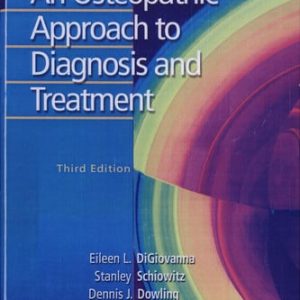 An Osteopathic Approach to Diagnosis and Treatment (th Edition)