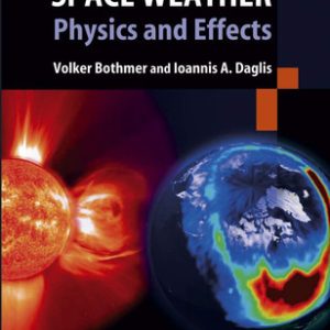 Space weather: physics and effects (3rd Edition)